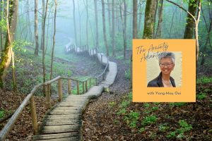 anxiety advantage podcast - trailer - a jourey of discovery - hosted by Yang-May Ooi